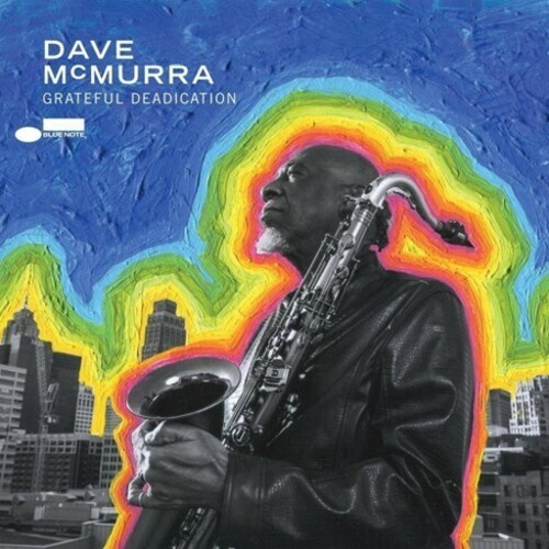 Dave Mcmurray - Grateful Deadication
