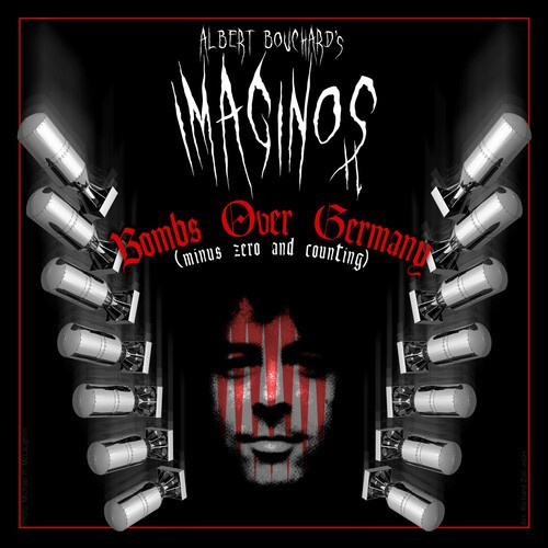 Albert Bouchard - Imaginos 2 - Bombs Over Germany (Minus Zero And Counting)