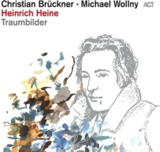 Brückner Christian Wollny Michae - Heinrich Heine - Traumbilder