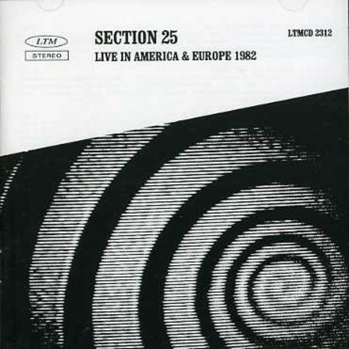 Section 25 - Live In Amaerica & Europe
