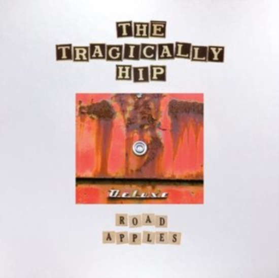 The Tragically Hip - Road Apples 30Th Anniversary (Delux