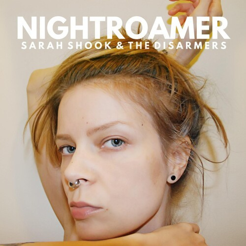 Sarah Shook And The Disarmers - Nightroamer