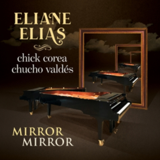 Elias Eliane / Chick Corea / Chucho - Mirror Mirror