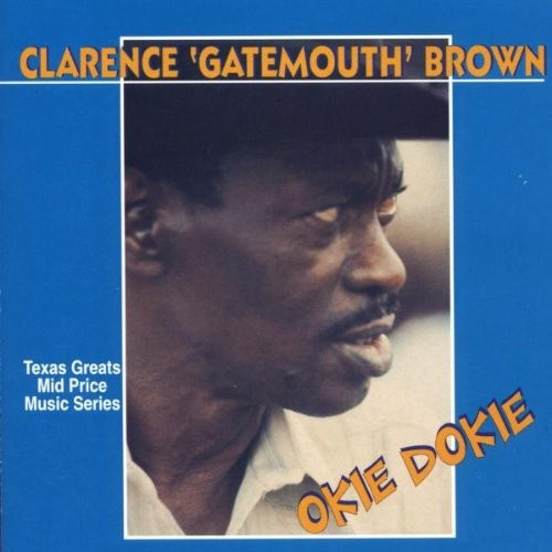 Clarence Gatemouth Brown - Okie Dokie