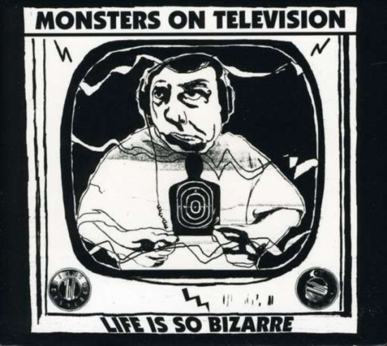 Monsters On Television - Life Is So Bizarre