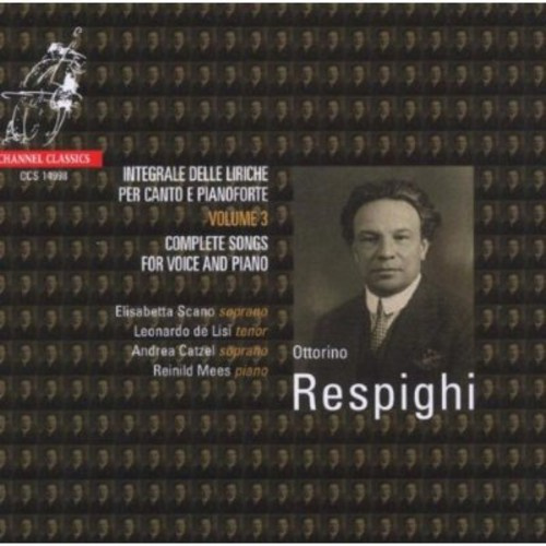 Ottorino Respighi - Complete Songs For Voice And Piano,