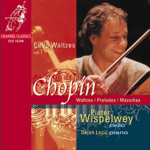 Frédéric Chopin - Cello Waltzes, Vol. 1