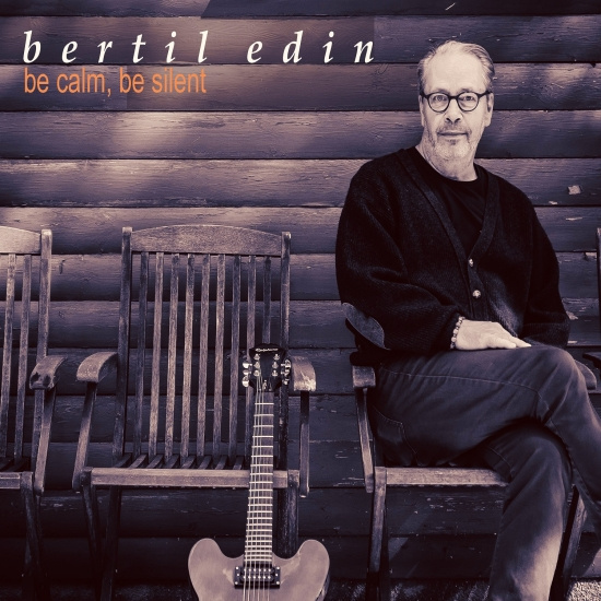 Edin Bertil - Be Calm Be Silent