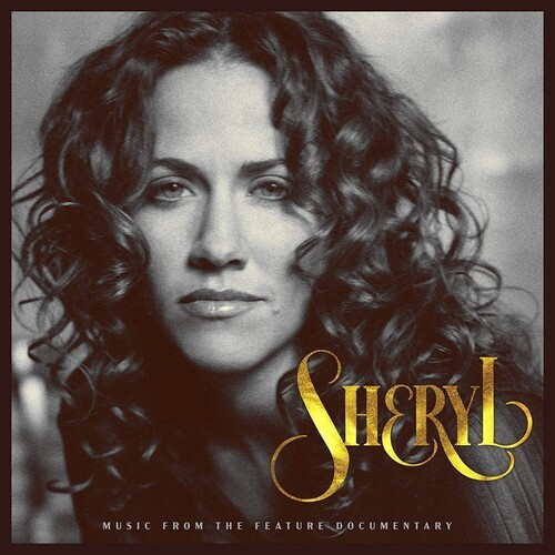 Sheryl Crow - Sheryl: Music From The Feature Docu