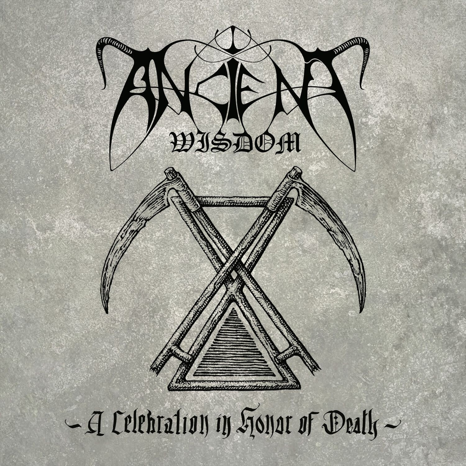 Ancient Wisdom - A CELEBRATION IN HONOR OF DEATH