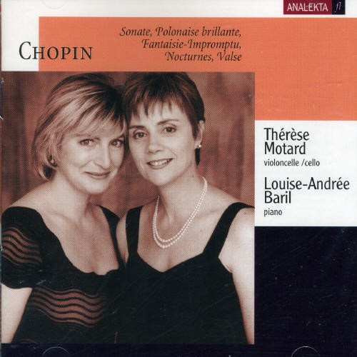 Motard Thérèse Baril Louise-Andr - Chopin: Works For Cello & Piano