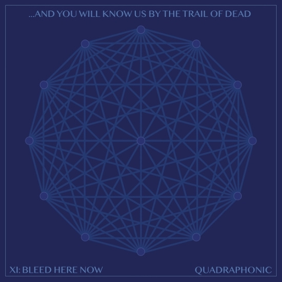 And You Will Know Us By The Trail Of Dead - Xi: Bleed Here Now