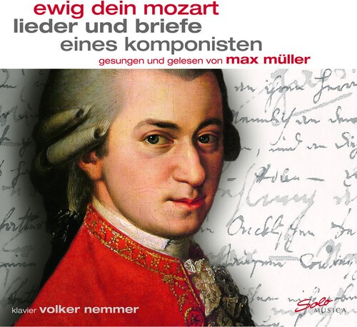 Mozart Wolfgang Amadeus - Ewig Dein Mozart - Lieder Und Brief