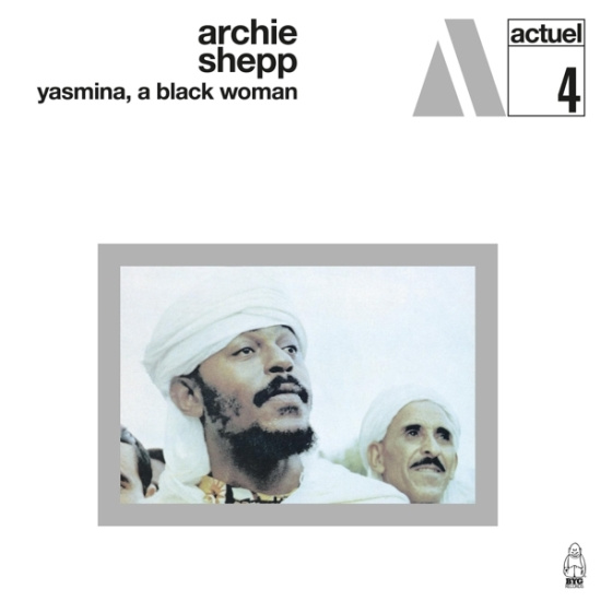 Archie Meets Kahil El'zabar's Ritual Trio Shepp - Yasmina, A Black Woman