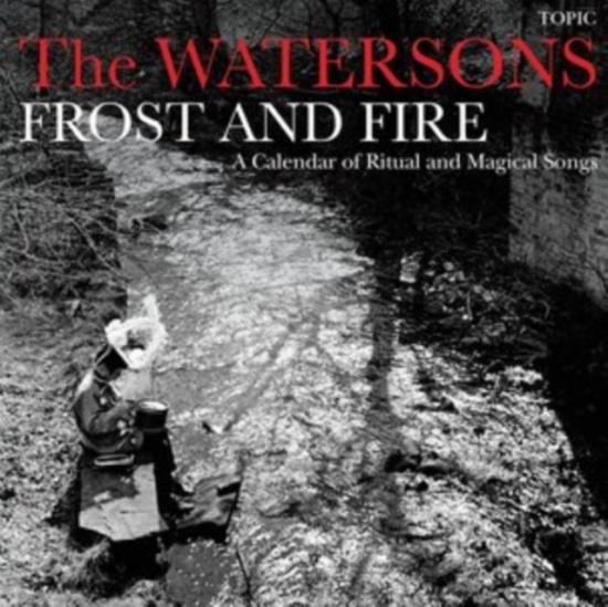 Watersons The - Frost & Fire ?  A Calendar Of Ritua