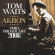 Tom Waits - Akron (Live Broadcast 2006) Tom Waits - Akron (Live Broadcast 2006)