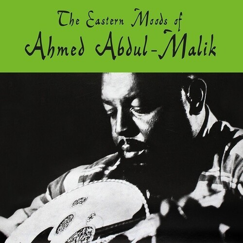 Ahmed Abdul-Malik - Eastern Moods Of Ahmed Abdul-Malik