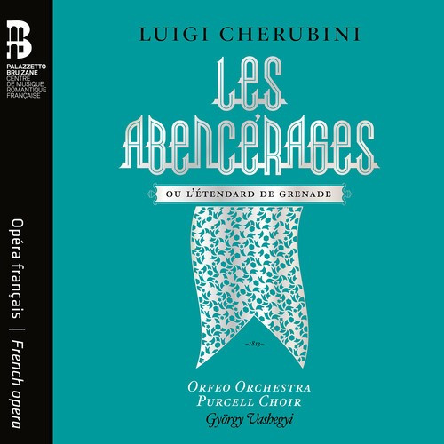 Luigi Cherubini - Les Abencerages Ou L'etendard De Gr
