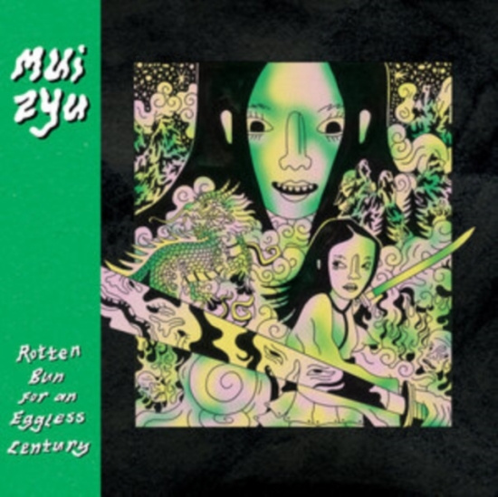 Mui Zyu - Rotten Bun For An Eggless Century
