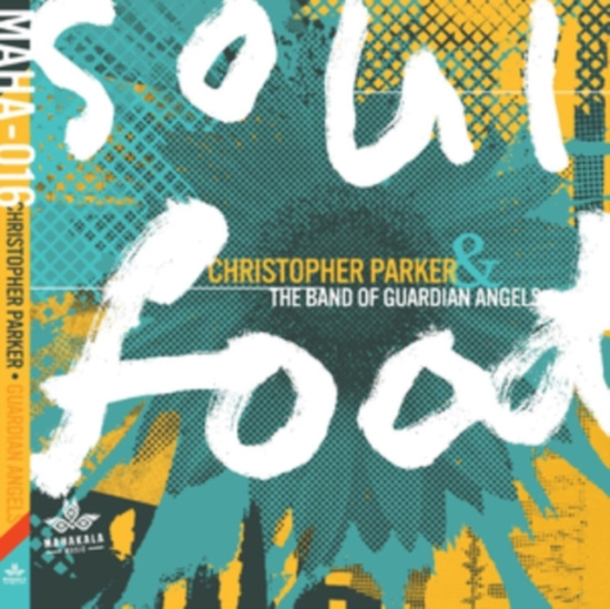 Parker Christopher & The Band Of Gu - Soul Food