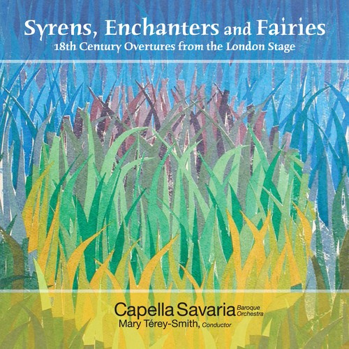 Capella Savaria - Syrens, Enchanters And Fairies