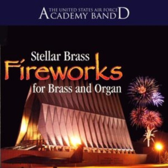 Stellar Brass - Fireworks For Brass And Organ