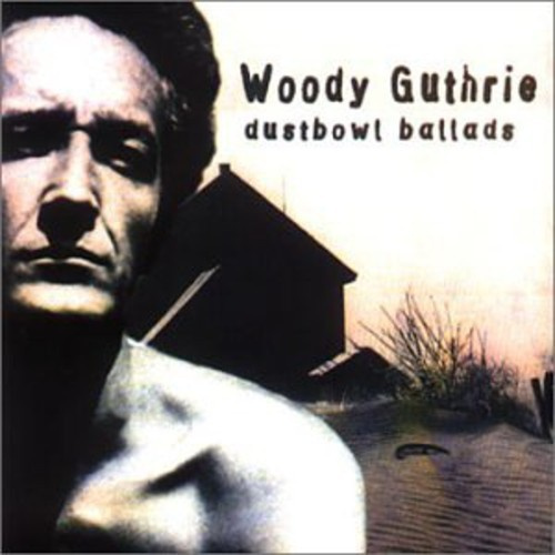 Guthrie Woody - Dustbowl Ballads