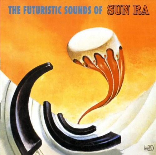 Sun Ra - The Futuristic Sound Of Sun Ra