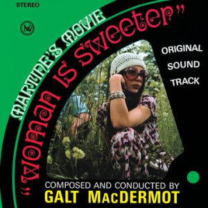 Galt MacDermot - Woman Is Sweeter (Rsd)