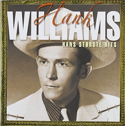 Hank Williams - Hans Störste Hits
