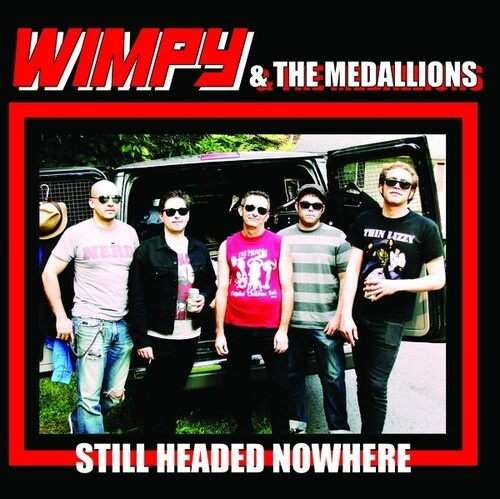 Wimpy & The Medallions - Still Headed Nowhere (7