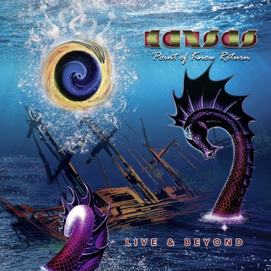 Kansas - Point Of Know Return Live & Beyond