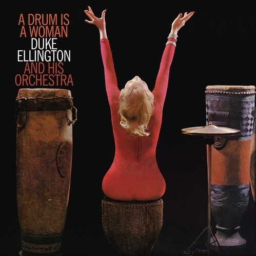 Duke Ellington - A Drum Is A Woman