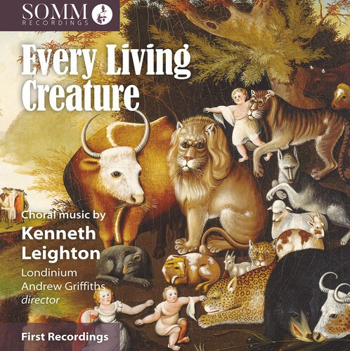 Kenneth Leighton - Leighton: Every Living Creature - C