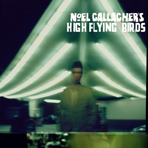 Gallagher's Noel High Flying Birds - Noel Gallagher's High Flying Birds