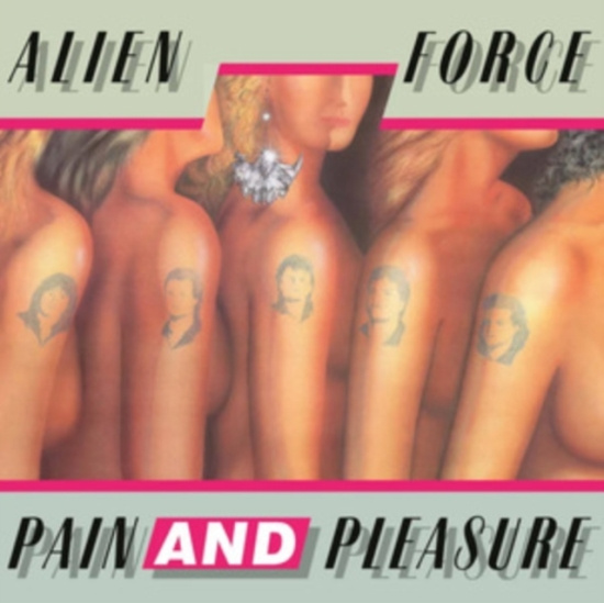 Alien Force - Pain And Pleasure (Vinyl Lp)