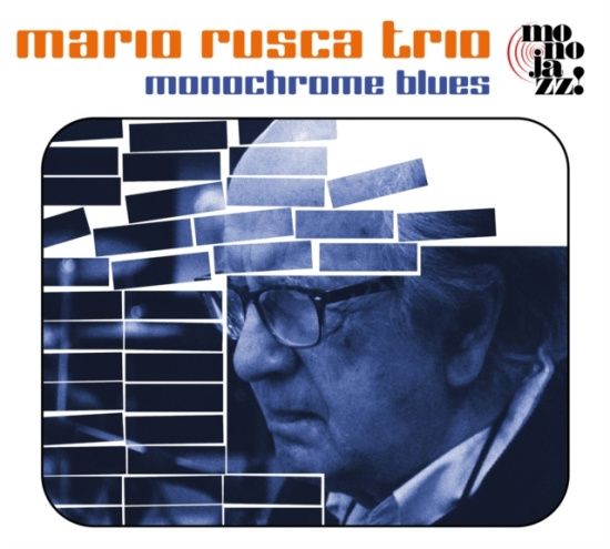Mario Rusca Trio - Monochrome Blues