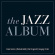 Various artists - The Jazz Album (2CD) Various artists - The Jazz Album (2CD)