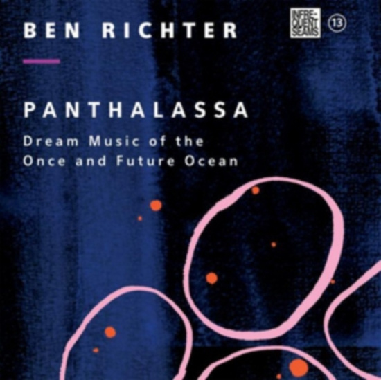 Richter Ben - Panthalassa: Dream Music Of The Onc