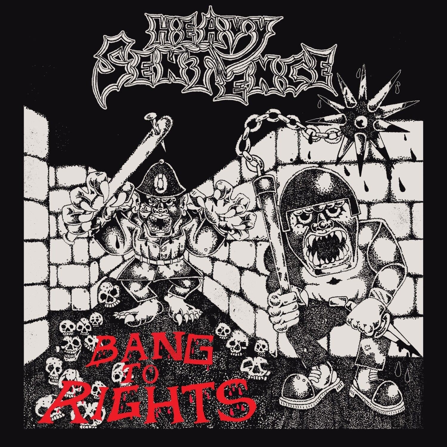 Heavy Sentence - Bang To Rights