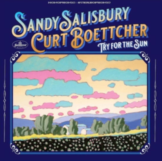 Salisbury Sandy & Curt Boettcher - Try For The Sun