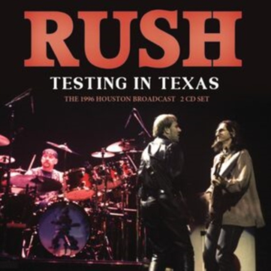 Rush - Testing In Texas (2 Cd)
