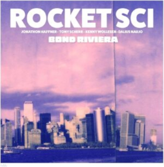 Rocket Sci - Bond Riviera