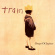 Train - Drops Of Jupiter Train - Drops Of Jupiter