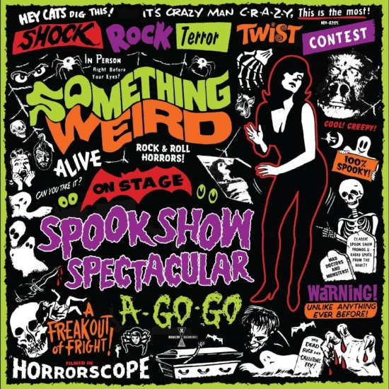 Something Weird - Spook Show Spectacular A-Go-Go (Ora