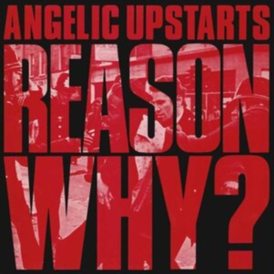 Angelic Upstarts - Reason Why? (Vinyl Lp)