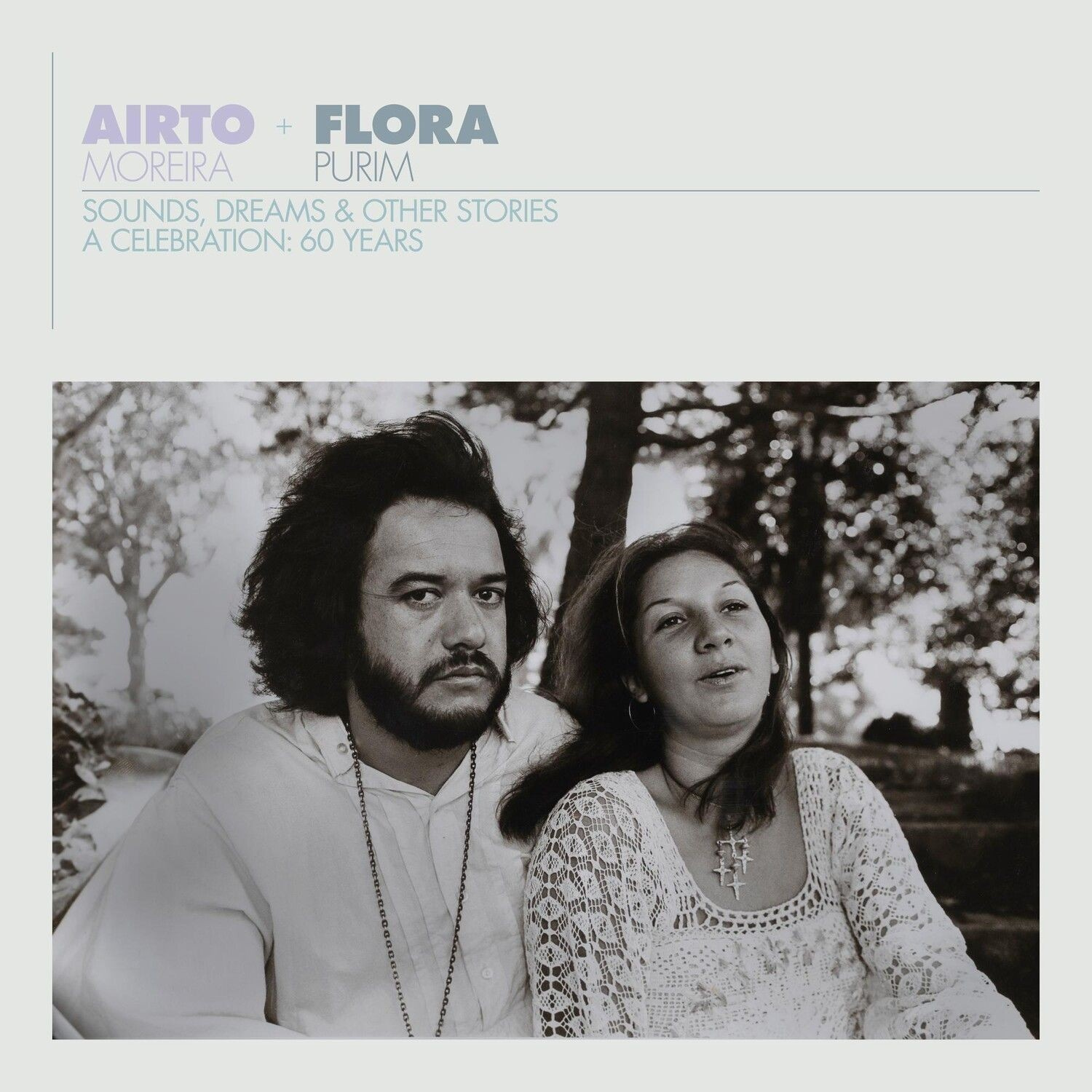 Airto Moreira - Airto & Flora - A Celebration: 60 Y