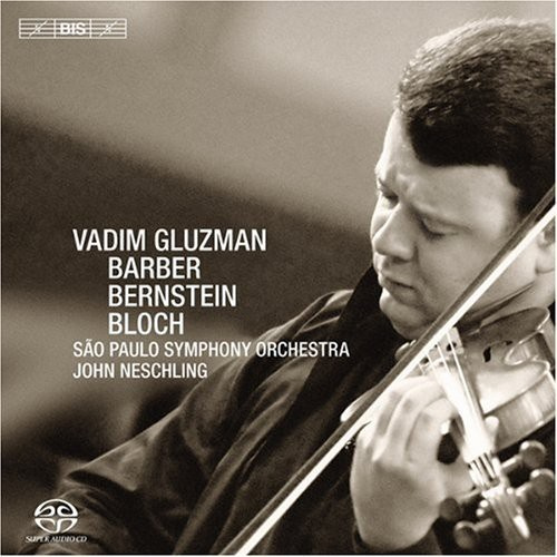 Bernstein / Barber / Bloch - Works For Violin And Orchestra