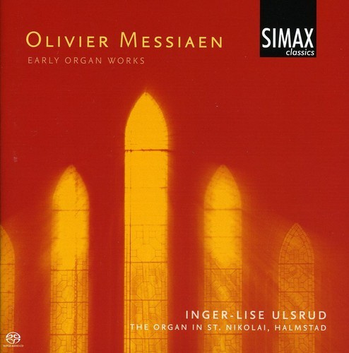 Olivier Messiaen - Early Organ Works