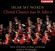 Choral Classics From St Johns - Hear My Words Choral Classics From St Johns - Hear My Words